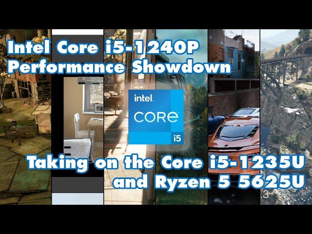 Intel Core i5-1240P Performance Showdown -  Core i5-1235U and Ryzen 5 5625U vs. Lenovo Yoga 7i Gen 7