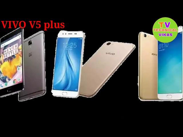 VIVO V5 plus Price review, TECHNICAL VIKAS