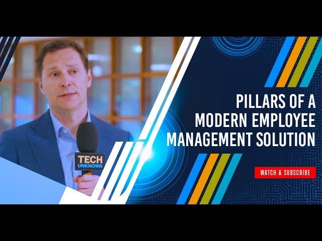 Pillars of a Modern Employee Management Solution