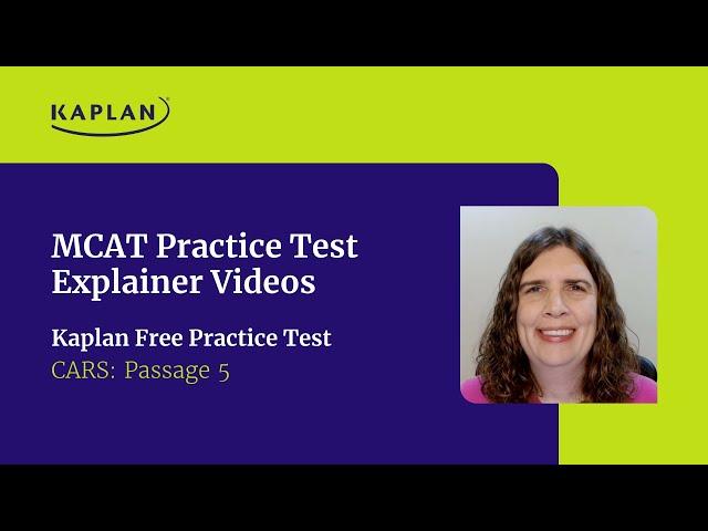 CARS Passage 5 - Kaplan Free Practice Test Explainer Video