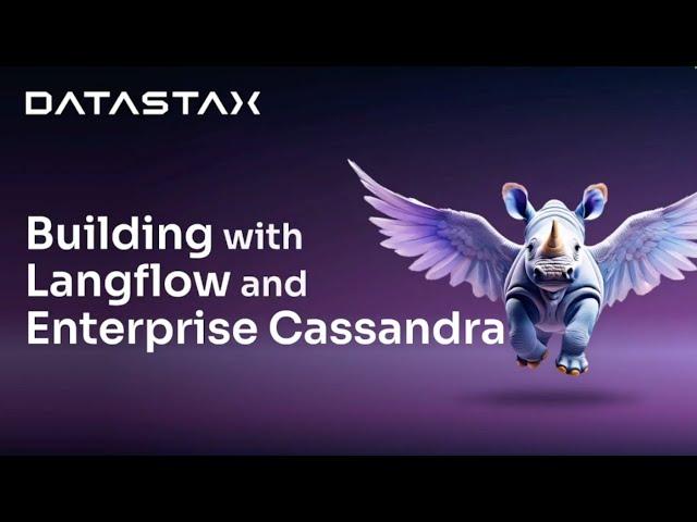 How to Build Applications with Langflow and Enterprise Cassandra