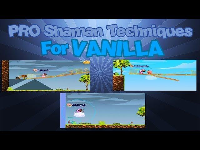 Transformice PRO Shaman Vanilla Techniques