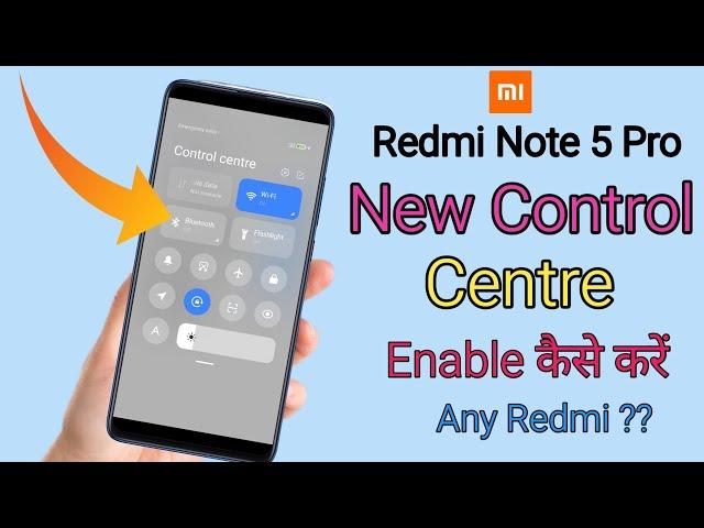 How to Enable Miui 12 | Control Center Redmi Note 5 Pro | Any  Xiaomi phone