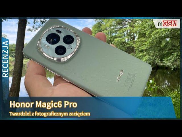 Honor Magic6 Pro to jeden z najlepszych fotosmartfonów roku!