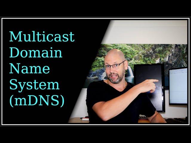 Multicast Domain Name System (mDNS)