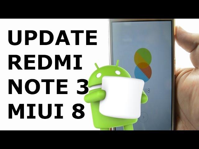 How to update Redmi Note 3 to Miui8 Marshmallow(SD/MTK)