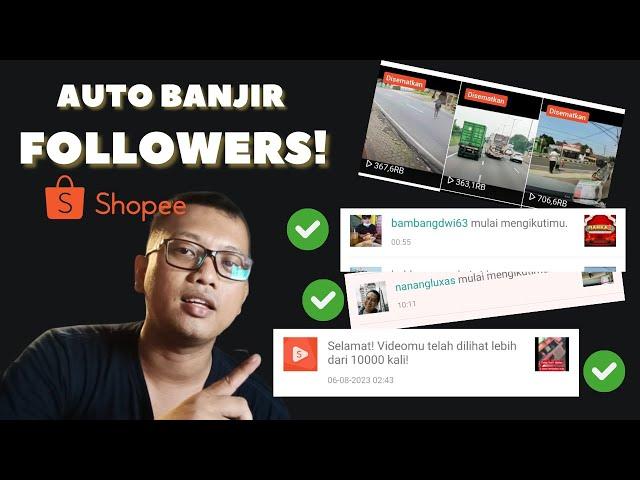 AUTO BANJIR FOLLOWER SHOPEE! Tips dapat Ratusan Ribu View di Shopee Video