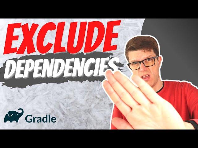 Exclude Unwanted Dependencies In Gradle