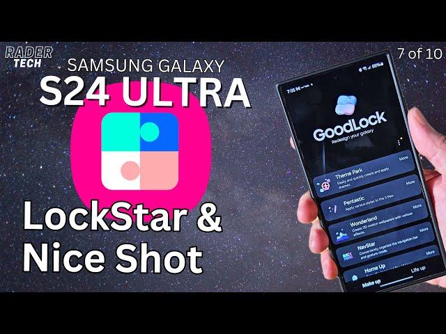 Customize your Samsung Galaxy S24 Ultra with Good Lock! LockStar & Nice Shot