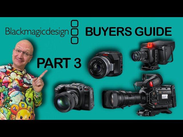 Blackmagic Design Buyer's Guide - 3/9 - Cameras