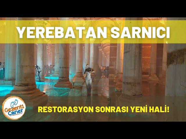 Yerebatan Sarnıcı | Restorasyon Sonrası Yeni Hali