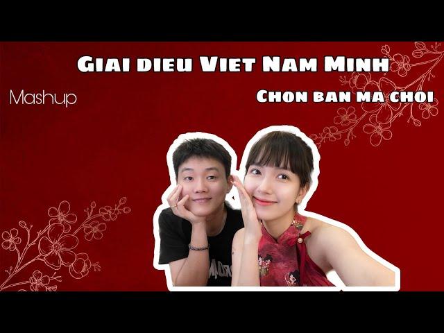 Mashup Giai điệu Việt Nam mình + Chọn bạn mà chơi - Yling vc Drum7