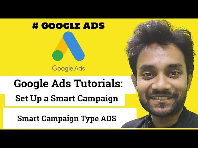 Google ads Smart Campaigns Tutorial: How to Set Up a Smart Campaign in Google Ads 2023