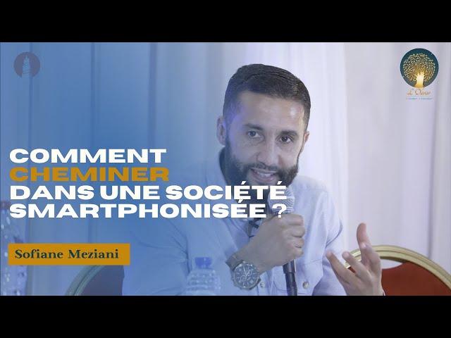 Comment cheminer dans une société smartphonisée ? Sofiane Meziani