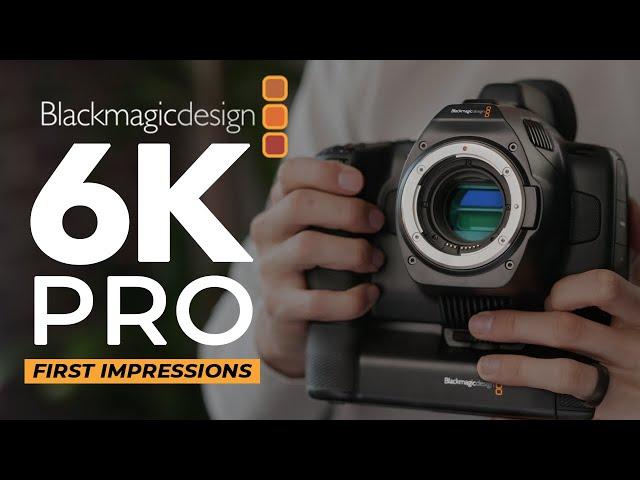 BMPCC 6K Pro - First Impressions & Test Footage!