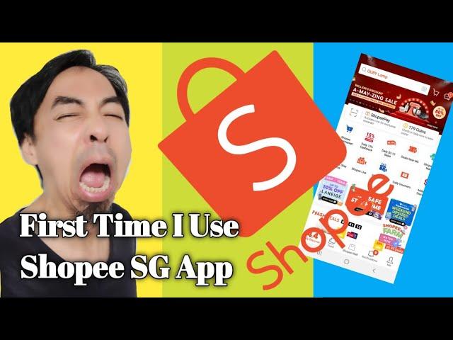 First Time I Use Shopee SG App