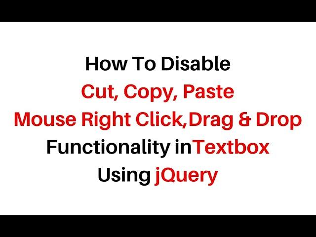 textbox cut copy paste drag and drop mouse right click disabled jquery