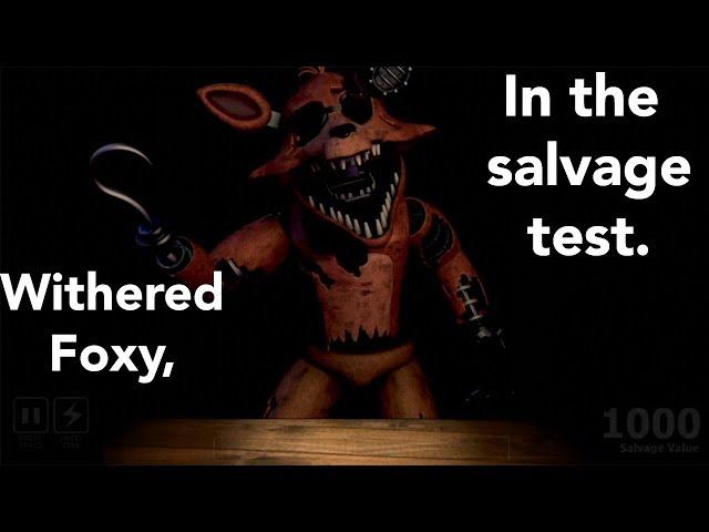 Withered Foxy in the Salvage Test | FNaF 6 Custom Salvage Test