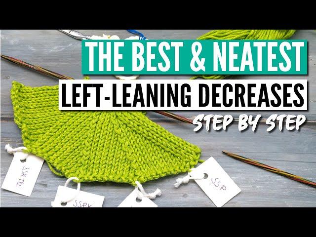 The best left-leaning decreases in knitting  - 6 neat alternatives step by step