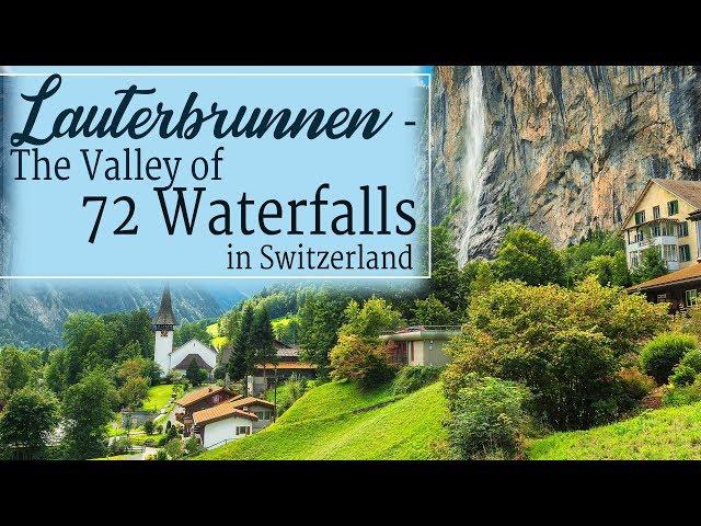 A Guide To Lauterbrunnen Valley | Switzerland | The Valley of 72 Waterfalls