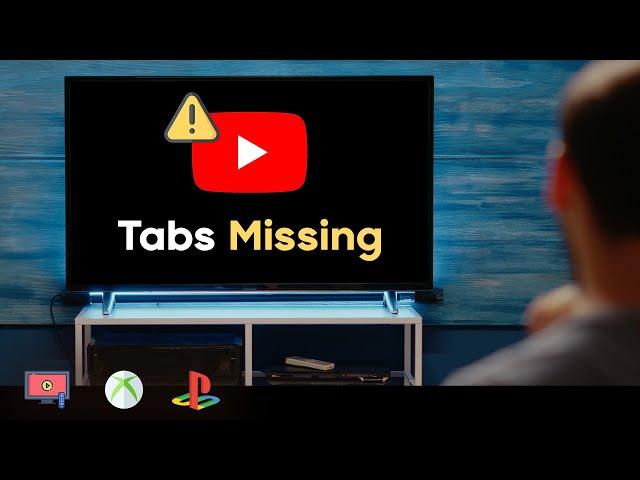 YouTube app missing several tabs (Library, Subscriptions) on PlayStation, Xbox and Smart TV