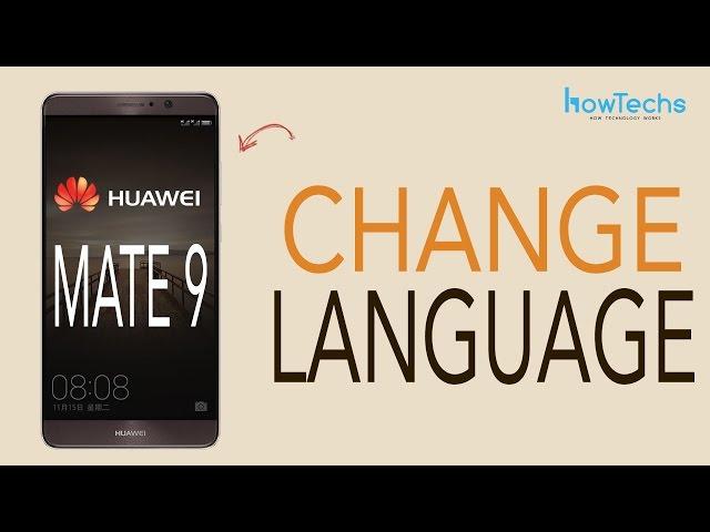 Huawei Mate 9 - How to Change Language
