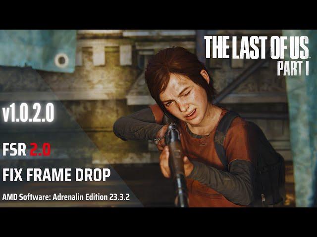 The Last of Us Part 1 PC - FIX DROP FPS (AMD Driver 1440p RX 6700XT)