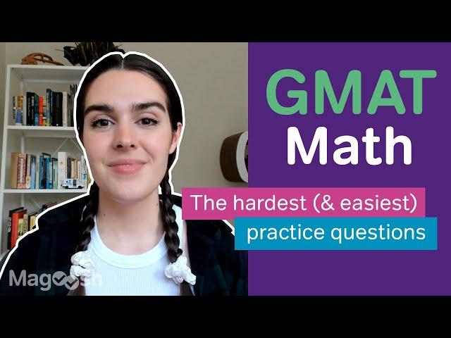 The Hardest (and Easiest) GMAT Math Practice Questions on the Exam