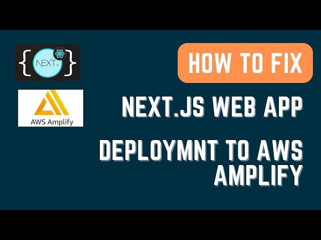 Fix Next.js or any SSR Web App Deployment on AWS Amplify