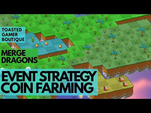 Merge Dragons Event Strategy • Coin Harvesting 