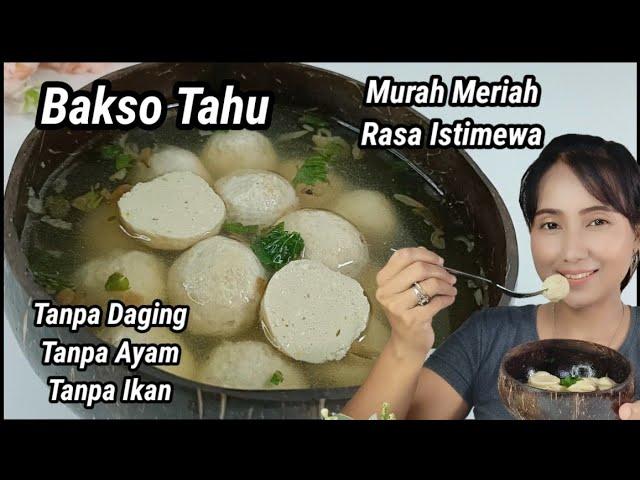 Bakso Tahu Gampang Bikinnya, Murah Meriah, Irit Modal Rasa Gak Kalah Dengan Bakso Daging