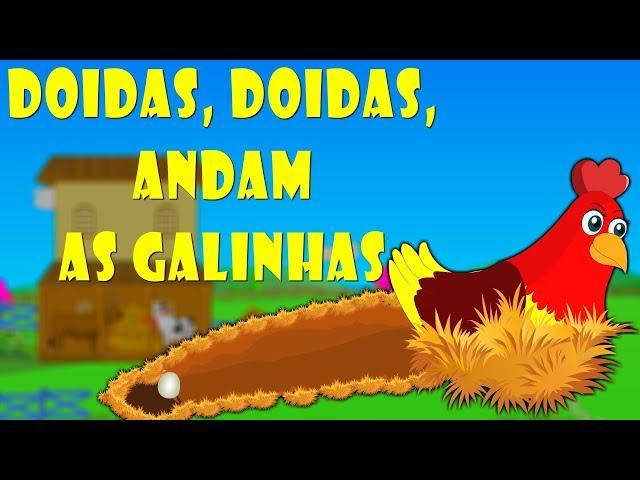 Doidas andam as galinhas - Musicas infantis - 40 minutos