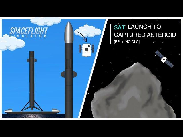 Satellite Launch to Captured Asteroid in SFS | Spaceflight Simulator | [BP + NO DLC] | SFS 1.6