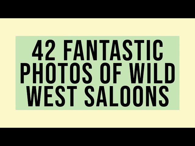 Fascinating Old Photos of Wild West Saloons 1870s - 1900s