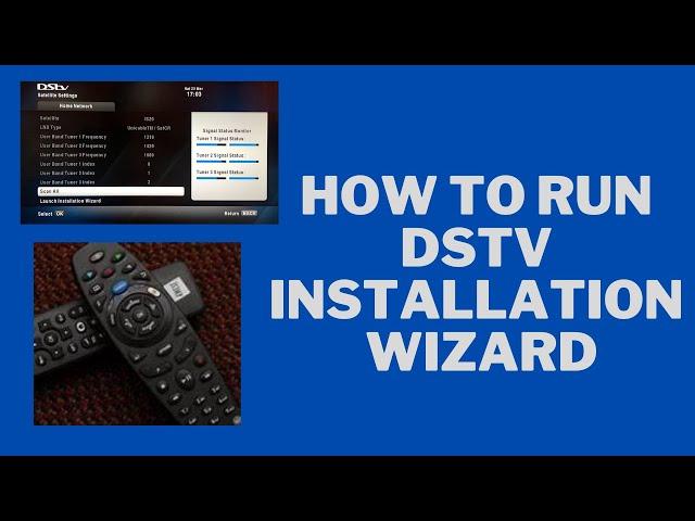 How to run DStv installation wizard, your DStv specialist South Africa