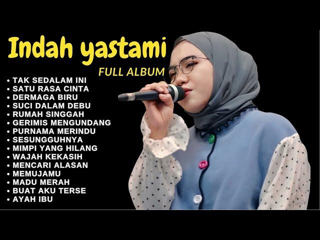 ENAK BUAT KERJA - TAK SEDALM INI | INDAH YASTAMI FULL ALBUM