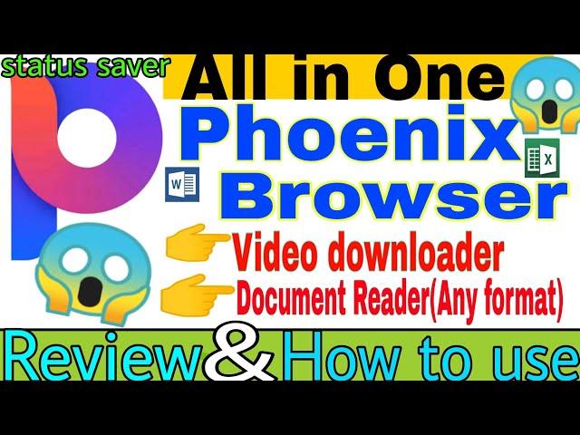 How to use Phoenix-Browser||Whatsapp Status Saver||Pdf reader|Music player||One app for Everything