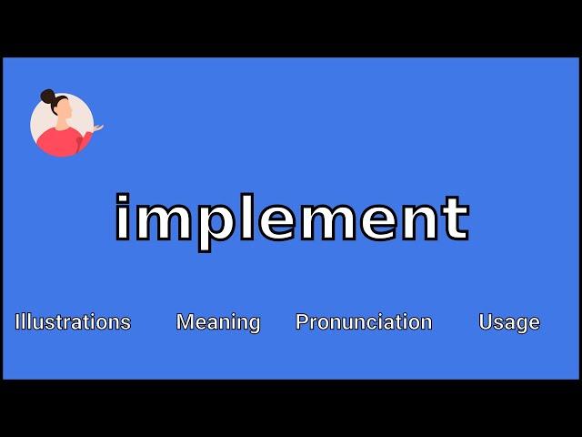 IMPLEMENT - Meaning and Pronunciation