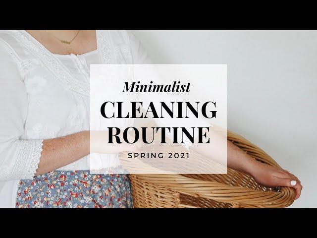 MINIMALIST CLEANING ROUTINE | SPRING CLEAN WITH ME 2021 | MINIMALIST LIVING