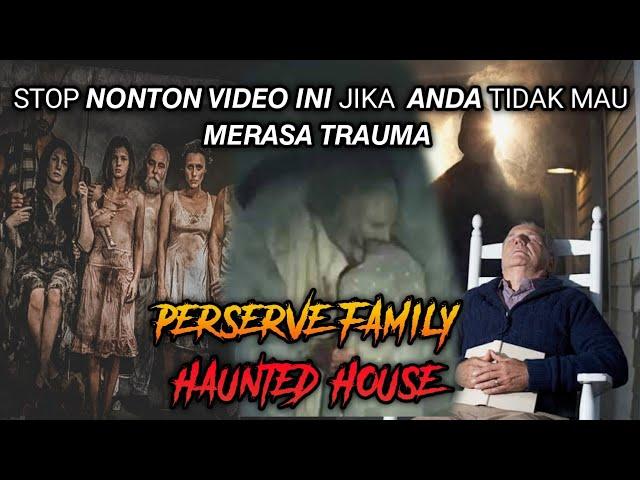 VIRAL PERSERVE FAMILY HAUNTED HOUSE - RUMAH HORROR DI HUNI KELUARGA BRUTAL