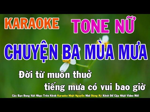 Chuyện Ba Mùa Mưa Karaoke Tone Nữ Nhạc Sống - Phối Mới Dễ Hát - Nhật Nguyễn