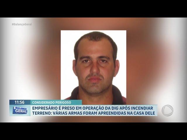 Empresário é preso em operação da Polícia e confessa ter incendiado terreno, em Franca