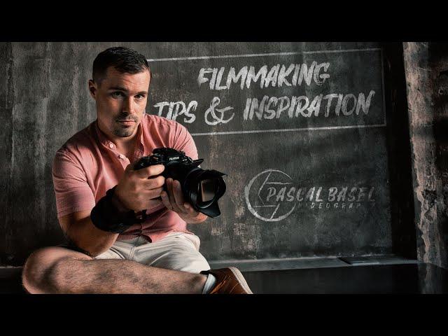 Pascal Basel - Filmmaking Inspiration & Tips