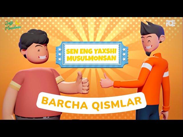 Men eng yaxshi musulmonman (barcha qismlar) - To'liq holda