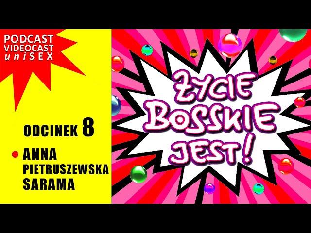 ŻYCIE BOSSKIE JEST! #8 * Anna Pietruszewska-Sarama * Integracja sensoryczna - moda czy potrzeba? *