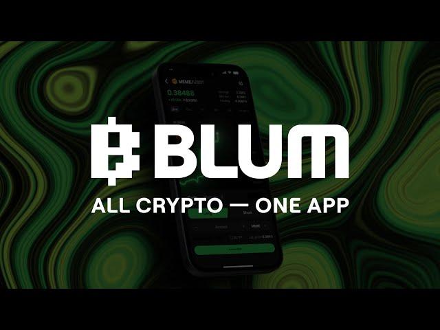 Blum: All Crypto – One App