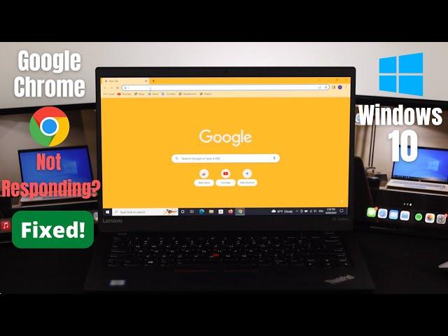 Windows 10: How to Fix Google Chrome Not Responding! [Not Working]