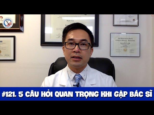 #121. 5 câu hỏi quan trọng khi gặp Bác sĩ