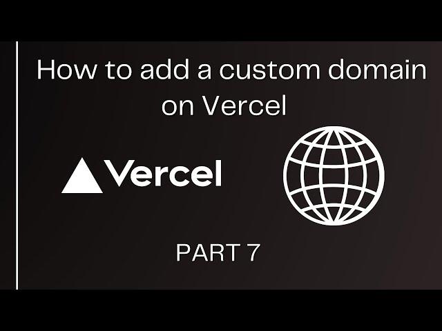 How to Add a Custom Domain on Vercel