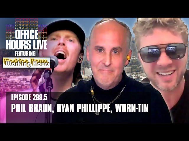 Phil Braun's Working Hours, Ryan Phillippe, Worn-Tin (Episode 299.5)